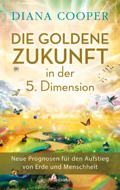 die goldene zukunft in der 5. dimension book cover image