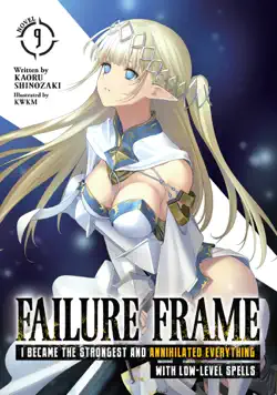 failure frame: i became the strongest and annihilated everything with low-level spells (light novel) vol. 9 imagen de la portada del libro