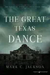 The Great Texas Dance by Mark C. Jackson synopsis, comments