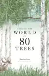 Around the World in 80 Trees synopsis, comments