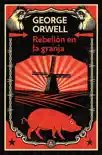 Rebelión en la granja (edición definitiva avalada por The Orwell Estate) sinopsis y comentarios