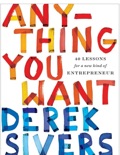 Anything You Want: 40 Lessons for a New Kỉnd of Entrepreneur book summary, reviews and download