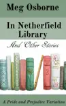 In Netherfield Library and Other Stories synopsis, comments