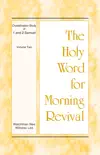 The Holy Word for Morning Revival - Crystallization-study of 1 and 2 Samuel, Volume 2 synopsis, comments