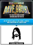 Inside The Mind Of Dave Grohl - The Creative Force Behind Nirvana And Foo Fighter synopsis, comments