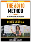 The 60/10 Method - Based On The Teachings Of Robin Sharma sinopsis y comentarios