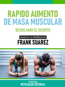 rápido aumento de masa muscular - basado en las enseñanzas de frank suarez imagen de la portada del libro