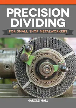 precision dividing for small shop metalworkers book cover image