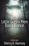 Why Little Green Men Don't Dance sinopsis y comentarios