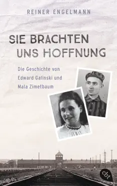 sie brachten uns hoffnung: die geschichte von edward galinski und mala zimetbaum imagen de la portada del libro