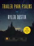 Trailer Park Psalms synopsis, comments