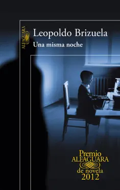 una misma noche (premio alfaguara de novela 2012) imagen de la portada del libro