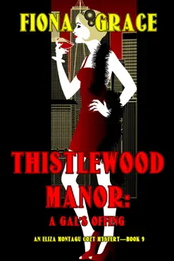 thistlewood manor: a gal’s offing (an eliza montagu cozy mystery—book 9) imagen de la portada del libro