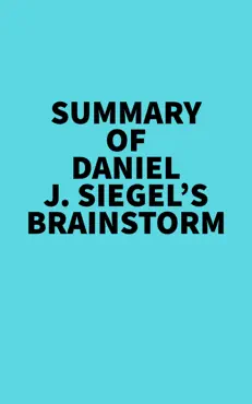 summary of daniel j. siegel's brainstorm imagen de la portada del libro