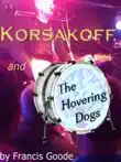 Korsakoff and the Hovering Dogs synopsis, comments