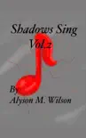 Shadows Sing vol.2 synopsis, comments