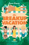 The Breakup Vacation synopsis, comments