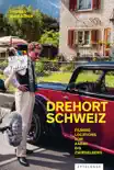 Drehort Schweiz synopsis, comments