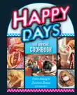 Happy Days: The Official Cookbook sinopsis y comentarios