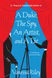 A Duke, the Spy, an Artist, and a Lie synopsis, comments