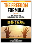 The Freedom Formula - Based On The Teachings Of Robin Sharma sinopsis y comentarios