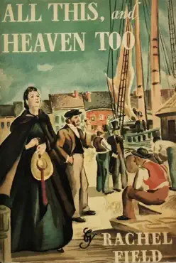 all this, and heaven too book cover image