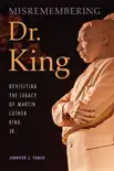 Misremembering Dr. King synopsis, comments