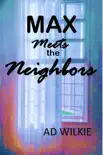 Max Meets the Neighbors synopsis, comments