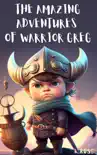 The Amazing Adventures of Warrior Greg synopsis, comments