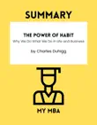 Summary - The Power of Habit: Why We Do What We Do in Life and Business by Charles Duhigg sinopsis y comentarios