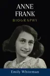 Anne Frank Biography synopsis, comments