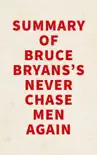 Summary of Bruce Bryans's Never Chase Men Again sinopsis y comentarios