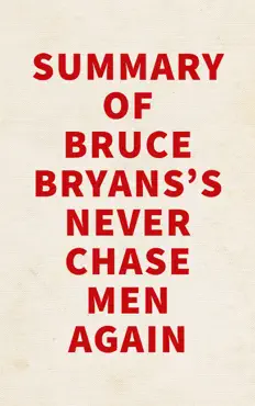 summary of bruce bryans's never chase men again imagen de la portada del libro