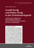 Arnold Zweig und Stefan Zweig in der Zwischenkriegszeit sinopsis y comentarios