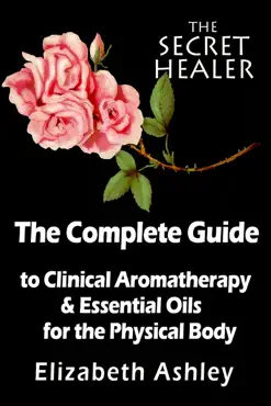 the complete guide to clinical aromatherapy and the essential oils of the physical body book cover image