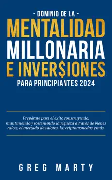 dominio de la mentalidad millonaria e inversiones para principiantes 2024 imagen de la portada del libro