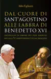 Dal cuore di S. Agostino alle labbra di Benedetto XVI synopsis, comments