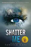 Shatter Me synopsis, comments