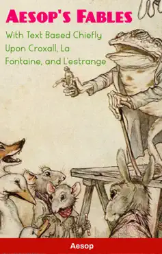 aesop's fables with text based chiefly upon croxall, la fontaine, and l'estrange book cover image