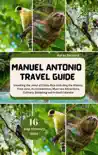 MANUEL ANTONIO TRAVEL GUIDE 2024-2025 synopsis, comments