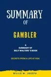 Summary of Gambler By Billy Walters: Secrets from a Life at Risk sinopsis y comentarios