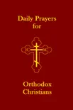 Daily Prayers for Orthodox Christians synopsis, comments