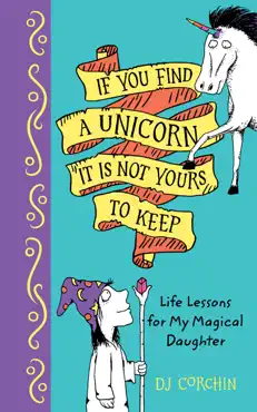 if you find a unicorn, it is not yours to keep book cover image