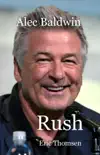 Alec Baldwin Rush synopsis, comments