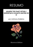 RESUMO - Awaken The Giant Within / Despertar o gigante dentro de si por Anthony Robbins sinopsis y comentarios