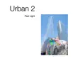 Urban 2 synopsis, comments