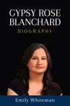 Gypsy Rose Blanchard Biography sinopsis y comentarios