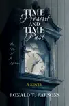 Time Present and Time Past synopsis, comments