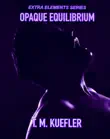Opaque Equilibrium synopsis, comments