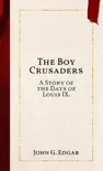 The Boy Crusaders sinopsis y comentarios